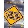 Por Que O Mal Nos Atinge ?