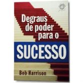 Degraus de Poder Para o Sucesso